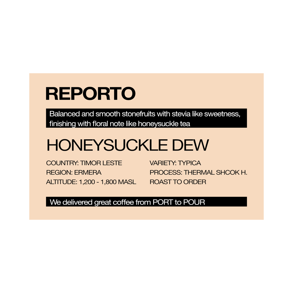 HONEYSUCKLE DEW - Timor Leste Thermal Shock Honey Typica