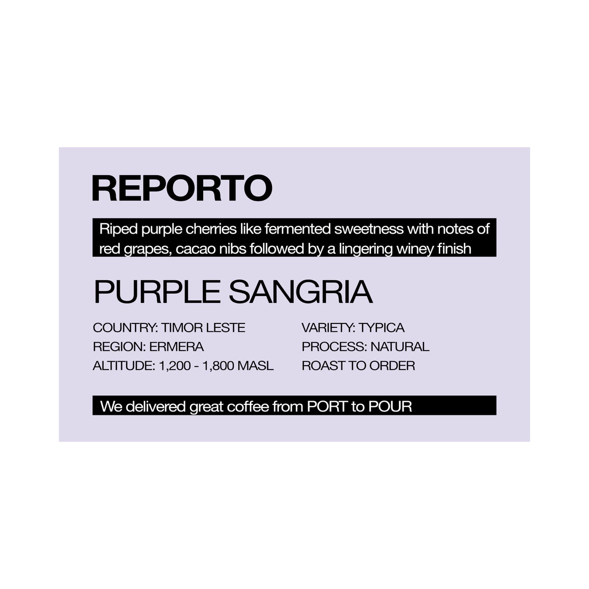 PURPLE SANGRIA - Timor Leste Natural Typica